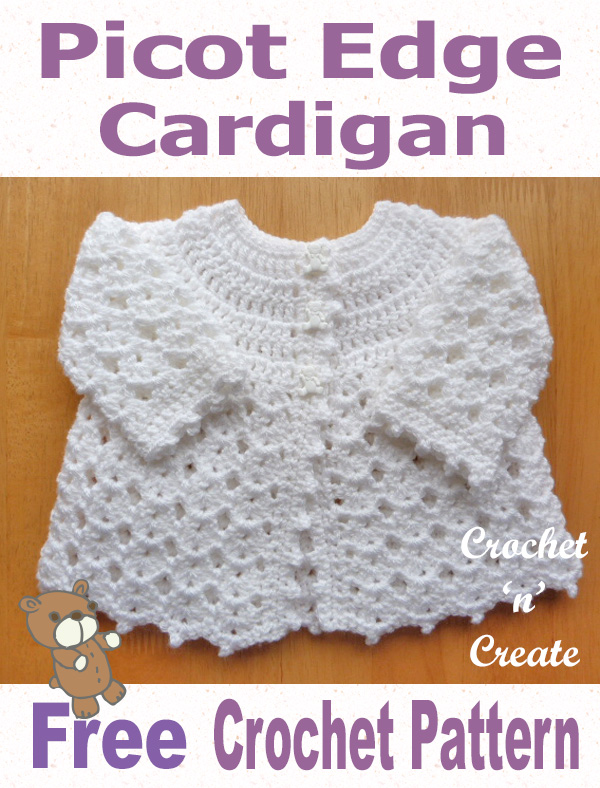 Free Baby Crochet Pattern Picot Edge Cardigan Crochet n Create