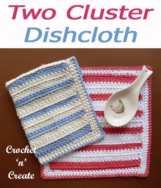 Made in soft cotton light worsted, this cloth is made in a two cluster stitch and can be used for wiping down surfaces or as a dishcloth. CLICK and scroll down the page for the pattern. | #crochetdishcloth #crochetscrubby #crochetncreate #crochet #howto #crochetpattern #freecrochetpattern #easypattern #freepattern #forbeginners #diy #crafts #crochetaddict #followforcrochet