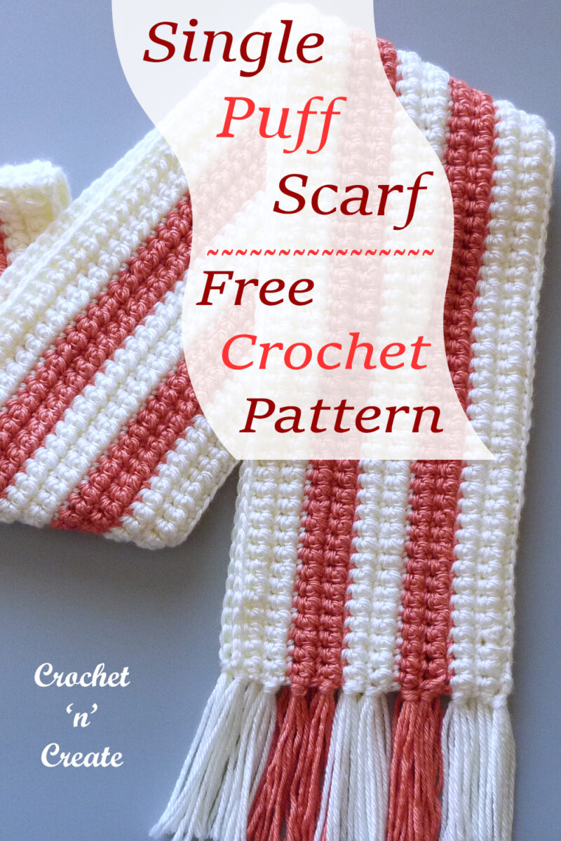 Single Puff Crochet Scarf Free Pattern on Crochet 'n' Create
